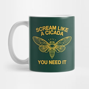 Scream Like A Cicada Mug